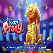 ativar windows pelo cmd